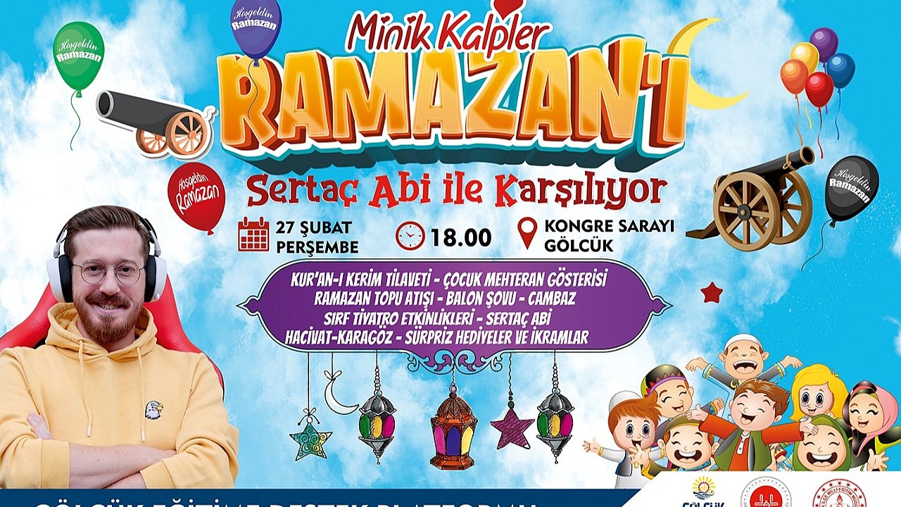 GÖLCÜKLÜ ÇOCUKLAR RAMAZAN AYINI SERTAÇ ABİ İLE KARŞILAYACAK